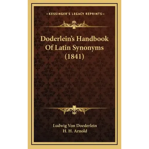 Doderlein's Handbook of Latin Synonyms (1841)