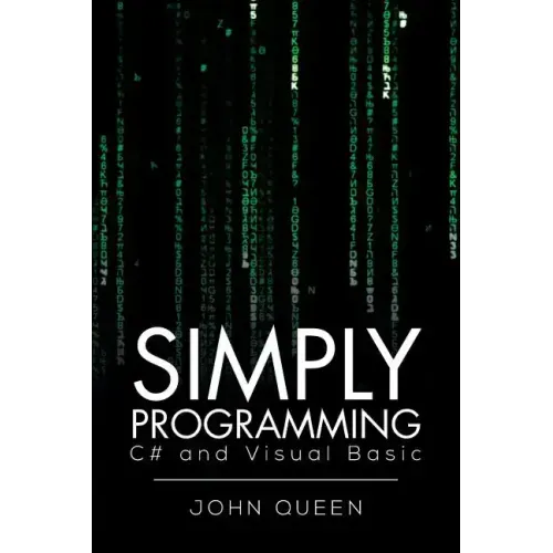 Simply Programming C# and Visual Basic .: C# and Visual Basic