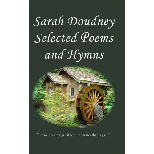 Sarah Doudney: Selected Poems and Hymns
