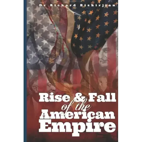 Rise and Fall of the American Empire