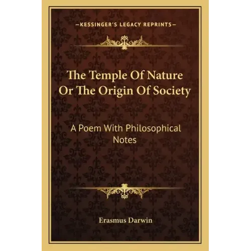 The Temple of Nature or the Origin of Society: A Poem with Philosophical Notes
