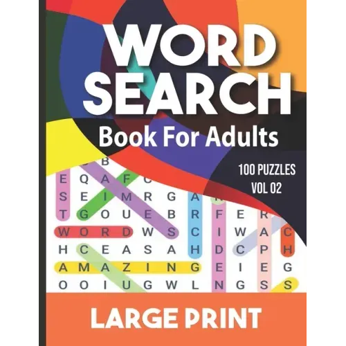 Word search book for adults: Word Search for Adults and Seniors with Big Challenging Puzzles for Relaxing and Fun, 100 Word Search Large Print for