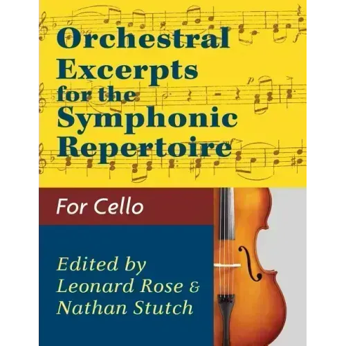 Orchestral Excerpts Volume 1 Cello edited by Leonard Rose and Nathan Stutch