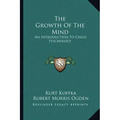 The Growth of the Mind: An Introduction to Child Psychology