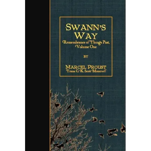 Swann's Way: Remembrance of Things Past, Volume One