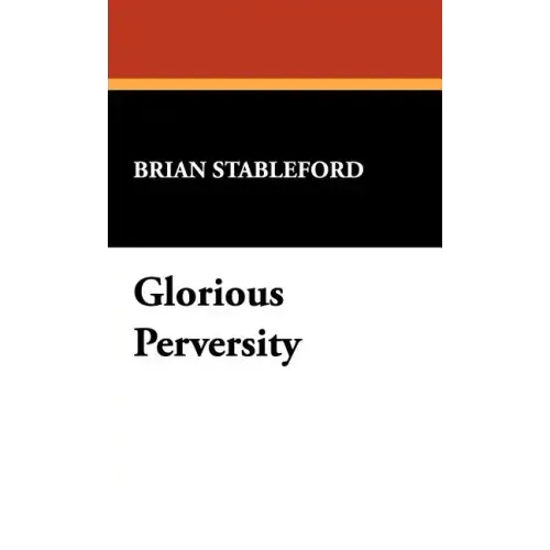 Glorious Perversity