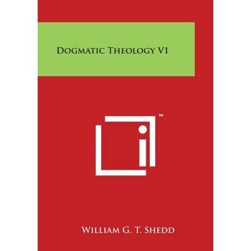 Dogmatic Theology V1
