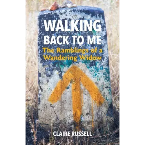 Walking Back to Me: The Ramblings of a Wandering Widow