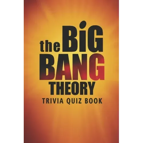 The Big Bang Theory: Trivia Quiz Book