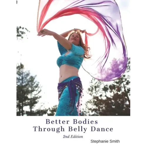 Better Bodies Through Belly Dance