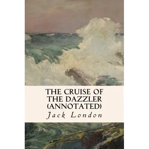 The Cruise of the Dazzler (annotated)