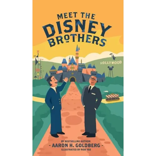 Meet the Disney Brothers: A Unique Biography About Walt Disney