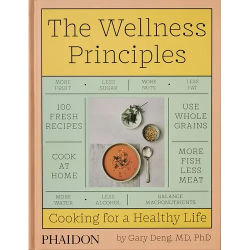 The Wellness Principles: Cooking for a Healthy Life