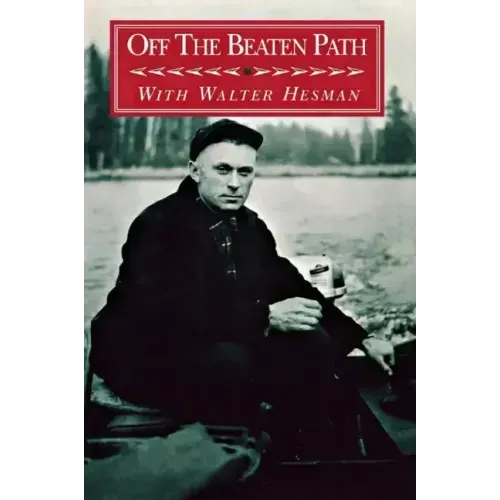 Off the Beaten Path: With Walter Hesman