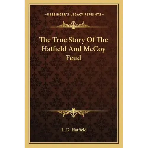The True Story Of The Hatfield And McCoy Feud