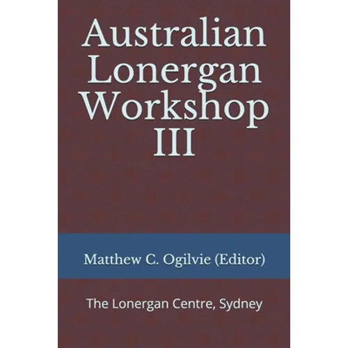 Australian Lonergan Workshop III