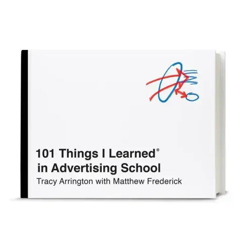 101 Things I Learned(r) in Advertising School