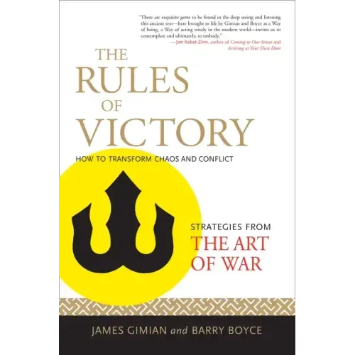 The Rules of Victory: How to Transform Chaos and Conflict (Strategies from the Art of War)