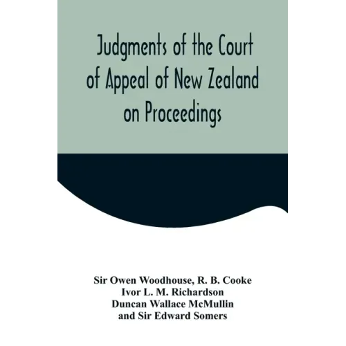 Judgments of the Court of Appeal of New Zealand on Proceedings to Review Aspects of the Report of the Royal Commission of Inquiry into the Mount Erebu