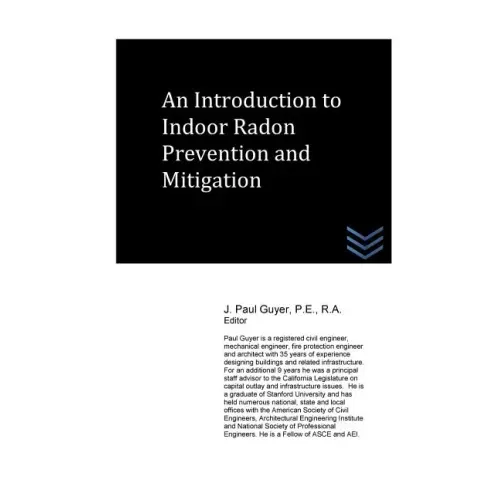 An Introduction to Indoor Radon Prevention and Mitigation