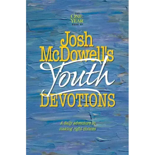 The One Year Josh McDowell's Youth Devotions