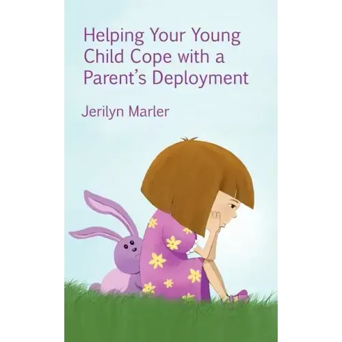 Helping Your Young Child Cope with a Parent's Deployment