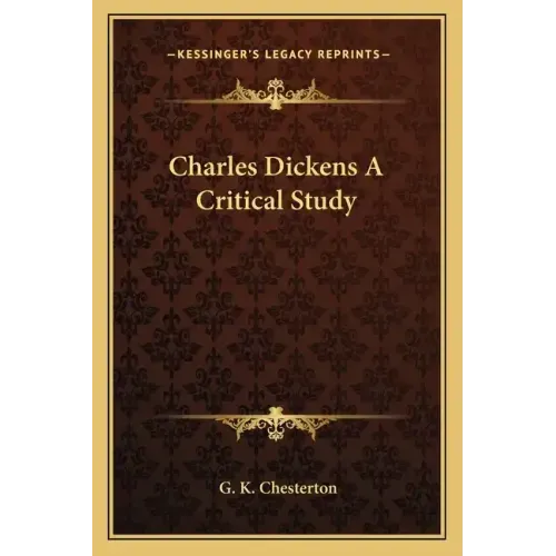 Charles Dickens a Critical Study