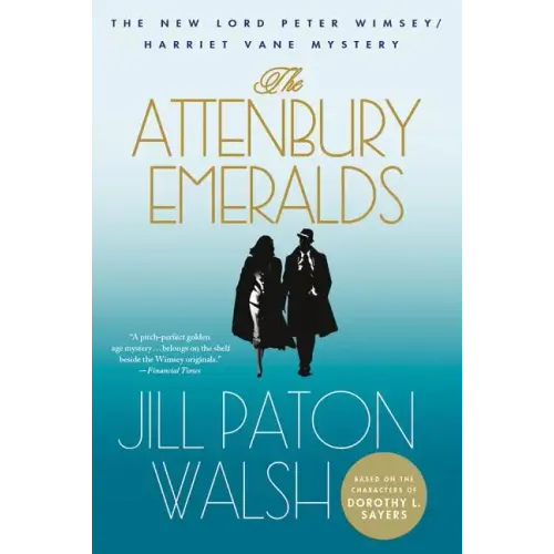 The Attenbury Emeralds: A Lord Peter Wimsey/Harriet Vane Mystery