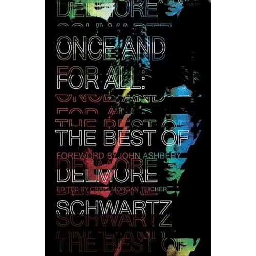 Once and for All: The Best of Delmore Schwartz