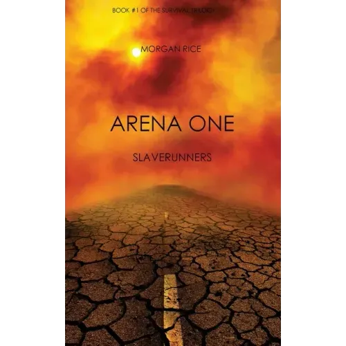 Arena One: Slaverunners (Book #1 of the Survival Trilogy)