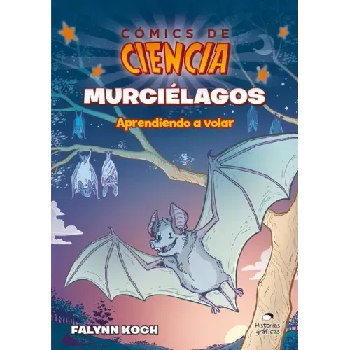 Murciélagos: Aprendiendo a Volar