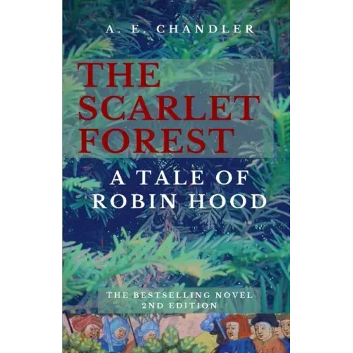 The Scarlet Forest A Tale of Robin Hood 2nd ed.