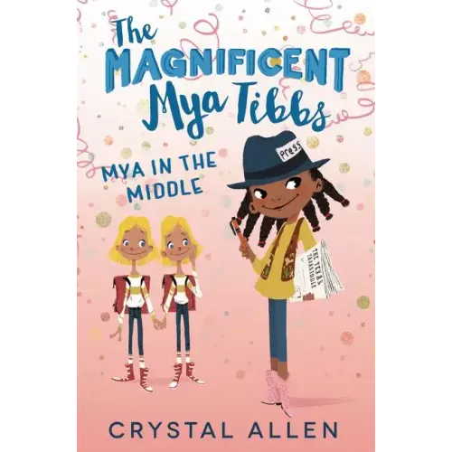 The Magnificent Mya Tibbs: Mya in the Middle