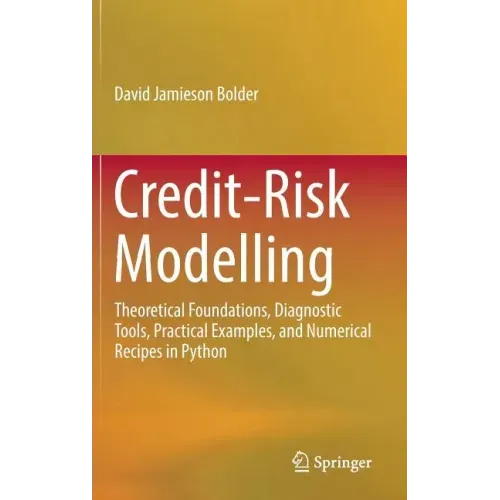 Credit-Risk Modelling: Theoretical Foundations, Diagnostic Tools, Practical Examples, and Numerical Recipes in Python