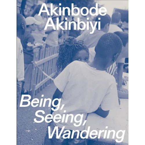 Akinbode Akinbiyi: Being, Seeing, Wandering: Hannah Höch Prize 2024