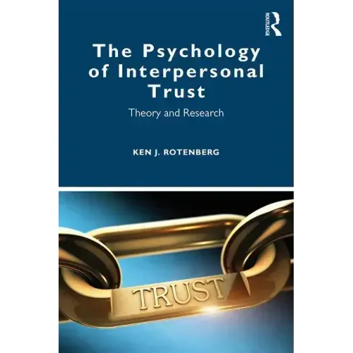 The Psychology of Interpersonal Trust: Theory and Research
