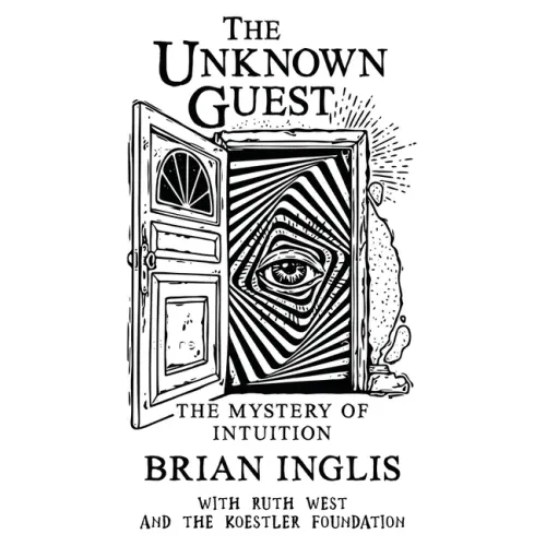 The Unknown Guest: The Mystery of Intuition