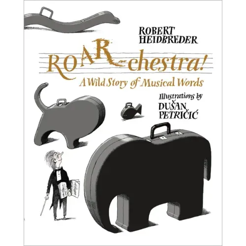 Roar-Chestra!: A Wild Story of Musical Words