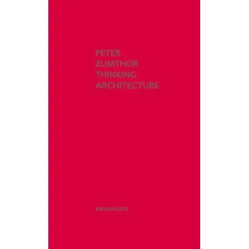 Thinking Architecture: Third, Expanded Edition