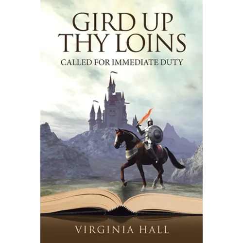 Gird up Thy Loins: Called for Immediate Duty