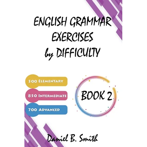 English Grammar Exercises by Difficulty: Book 2