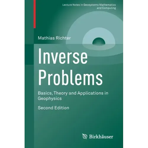 Inverse Problems: Basics, Theory and Applications in Geophysics