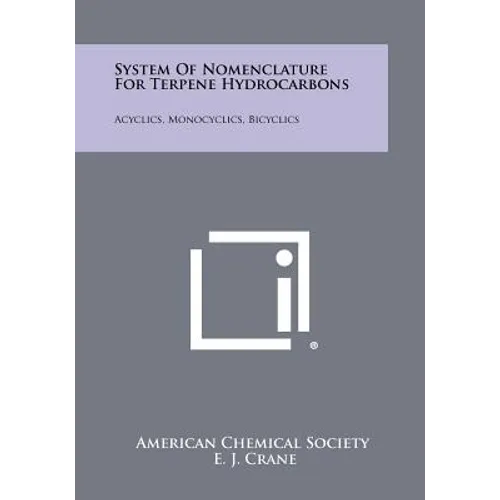 System Of Nomenclature For Terpene Hydrocarbons: Acyclics, Monocyclics, Bicyclics