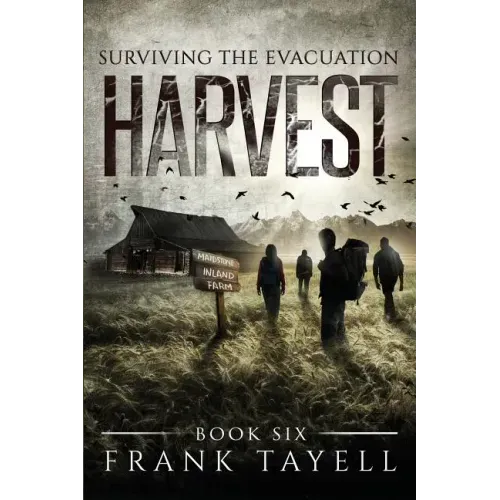 Surviving The Evacuation, Book 6: Harvest