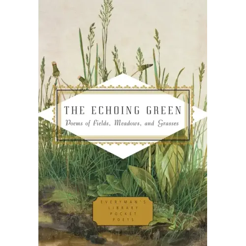 The Echoing Green: Poems of Fields, Meadows, and Grasses