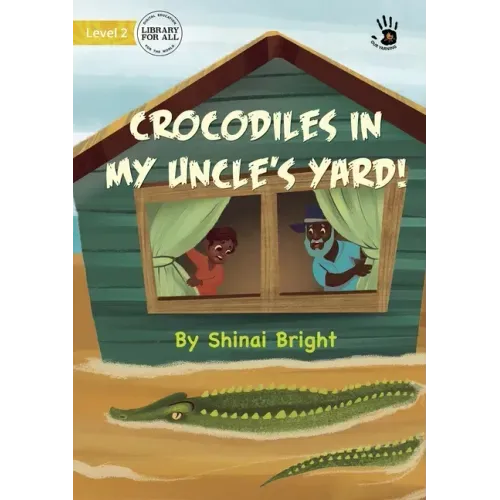 Crocodiles in My Uncle's Yard! - Our Yarning
