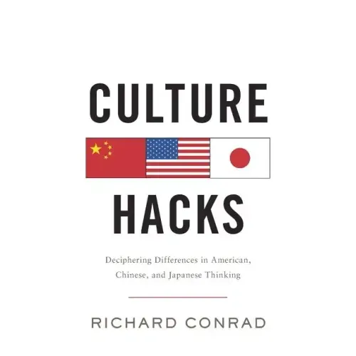 Culture Hacks: Deciphering Differences in American, Chinese, and Japanese Thinking