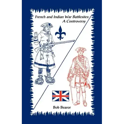 French and Indian War Battlesites: A Controversy
