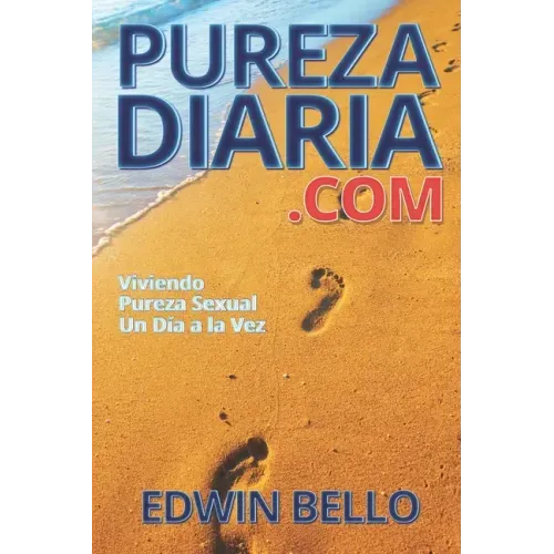Purezadiaria.com: Viviendo Pureza Sexual Un Día a la Vez