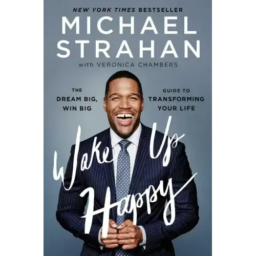Wake Up Happy: The Dream Big, Win Big Guide to Transforming Your Life